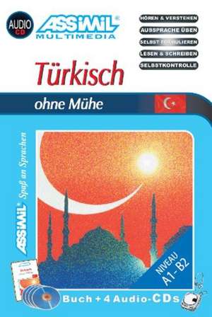 Assimil. Türkisch ohne Mühe. Multimedia-Classic. Lehrbuch und 4 Audio-CDs de Dominique Halbout