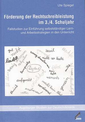 Förderung der Rechtschreibleistung im 3./4. Schuljahr de Ute Spiegel