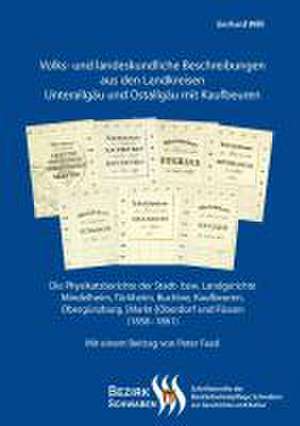 Volks- und landeskundliche Beschreibungen aus den Landkreisen Unterallgäu und Ostallgäu mit Kaufbeuren