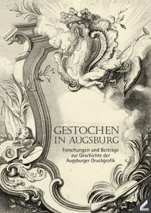 Gestochen in Augsburg de John Roger Paas