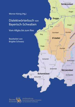 Dialektwörterbuch von Bayerisch-Schwaben de Werner König