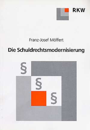 Die Schuldrechtsmodernisierung de Franz J. Möffert