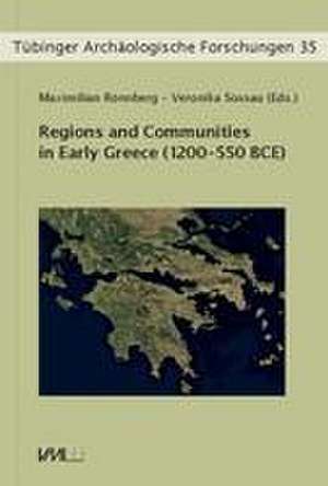 Regions and Communities in Early Greece (1200 - 550 BCE) de Maximilian Rönnberg