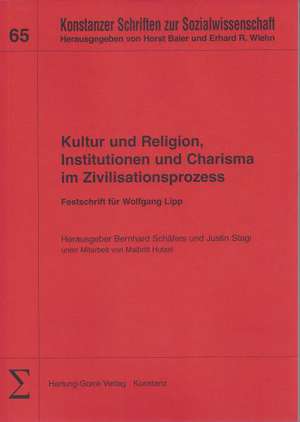 Kultur und Religion, Institutionen und Charisma im Zivilisationsprozess de Arnold Zingerle