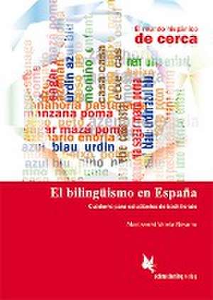 El bilingüismo en España (Schülerheft) de Montserrat Varela Navarro