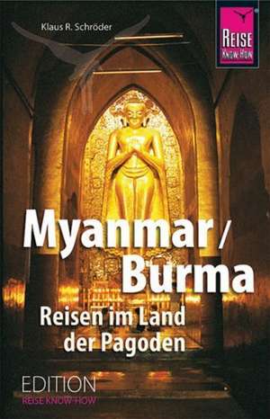 Myanmar / Burma de Klaus R. Schröder