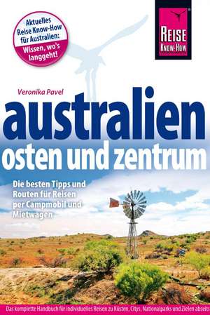 Reise Know-How Reiseführer Australien - Osten und Zentrum de Veronika Pavel