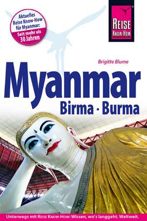 Reise Know-How Myanmar, Birma, Burma de Brigitte Blume