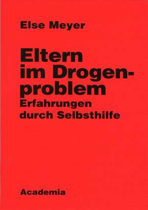 Eltern im Drogenproblem de Else Meyer