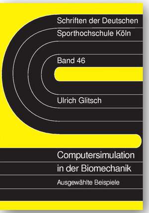 Computersimulation in der Biomechanik de Ulrich Glitsch