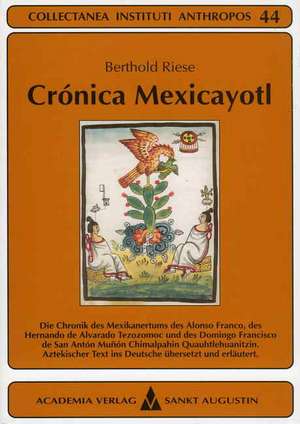 Crónica Mexicayotl de Berthold Riese