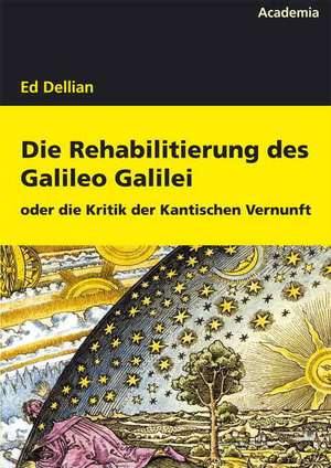 Die Rehabilitierung des Galileo Galilei de Ed Dellian