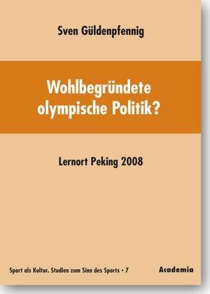 Wohlbegründete olympische Politik? de Sven Güldenpfennig