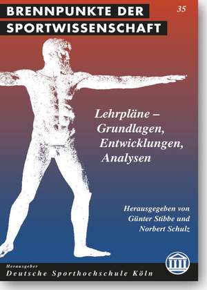 Lehrpläne - Grundlagen, Entwicklungen, Analysen de Günter Stibbe