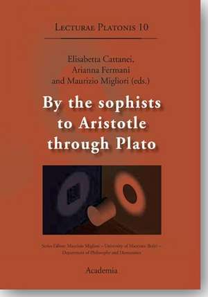 By the sophists to Aristotle through Plato de Maurizio Migliori