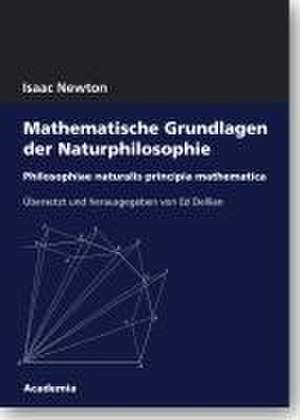 Mathematische Grundlagen der Naturphilosophie de Isaac Newton