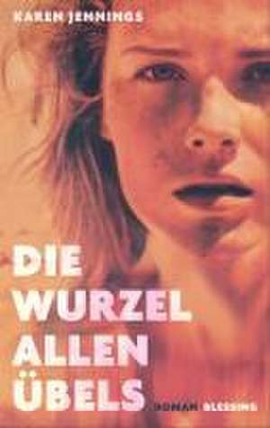 Die Wurzel allen Übels de Karen Jennings