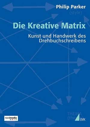 Die Kreative Matrix de Philip Parker