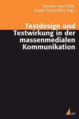 Textdesign und Textwirkung in der massenmedialen Kommunikation de Kersten Sven Roth