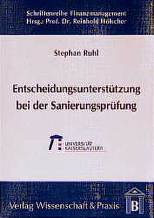 Entscheidungsunterstützung bei der Sanierungsprüfung de Stephan Ruhl