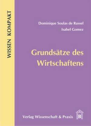 Grundsätze des Wirtschaftens de Dominique Soulas de Russel