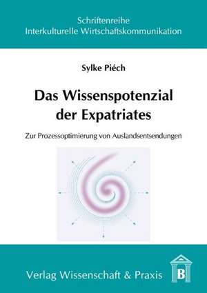 Das Wissenspotenzial der Expatriates. de Sylke Piech