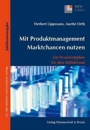 Mit Produktmanagement Marktchancen nutzen. de Herbert Orth Lippmann