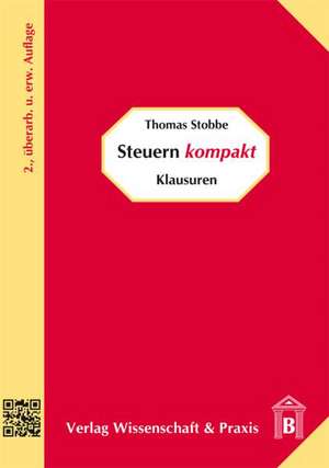 Steuern kompakt - Klausuren de Thomas Stobbe