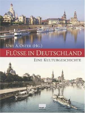 Flüsse in Deutschland de Uwe A. Oster