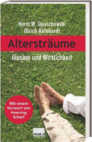 Altersträume de Horst W. Opaschowski