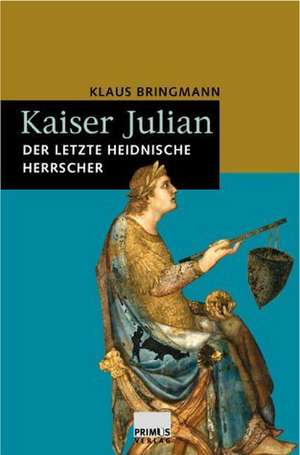 Kaiser Julian de Klaus Bringmann