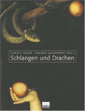 Schlangen und Drachen de Ulrich Joger