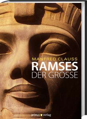 Ramses der Große de Manfred Clauss