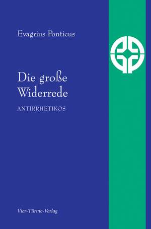 Die große Widerrede de Evagrius Ponticus