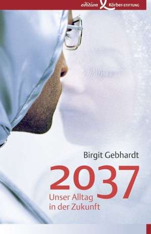 2037 de Birgit Gebhardt