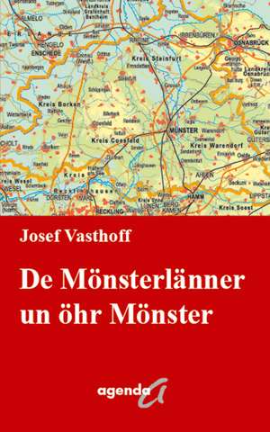 De Mönsterlänner und öhr Mönster de Josef Vasthoff