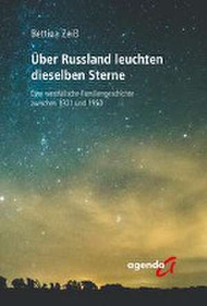 Über Russland leuchten dieselben Sterne de Bettina Zeiß