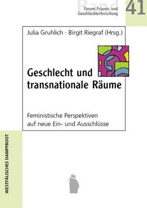 Geschlecht und transnationale Räume de Julia Gruhlich