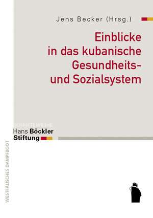 Einblicke in das kubanische Gesundheits- und Sozialsystem de Jens Becker