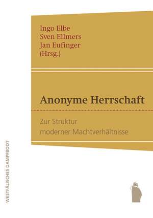 Anonyme Herrschaft de Ingo Elbe