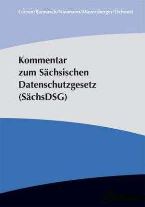 Kommentar zum Sächsischen Datenschutzgesetz (SächsDSG) de Thomas Giesen