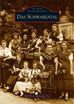 Das Schwarzatal de Rolf-Peter Herrmann Ose