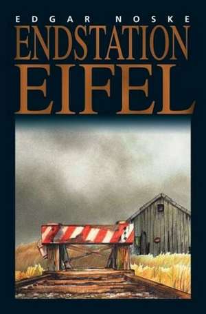 Endstation Eifel de Edgar Noske