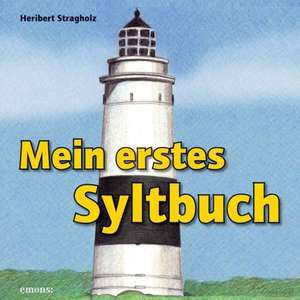 Mein erstes Syltbuch de Heribert Stragholz