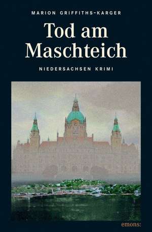 Tod am Maschteich de Marion Griffiths-Karger