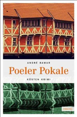 Poeler Pokale de André Bawar