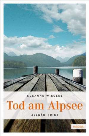 Tod am Alpsee de Susanne Wiegleb