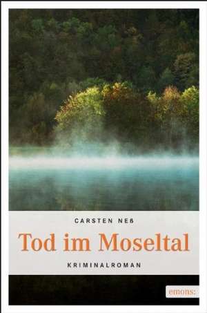 Tod im Moseltal de Carsten Neß