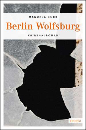 Berlin Wolfsburg de Manuela Kuck