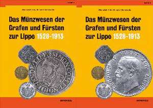 Das Münzwesen der Grafen und Fürsten zur Lippe (1528-1913) de Heinrich Ihl